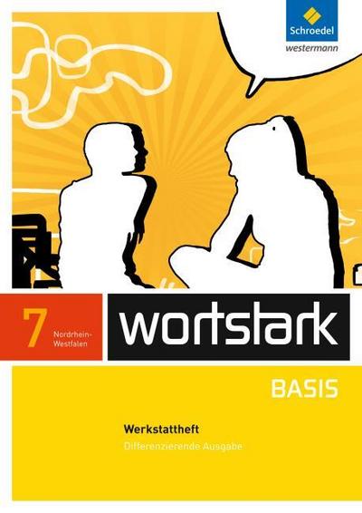 wortstark Basis - Differenzierende Ausgabe für Nordrhein-Westfalen 2012