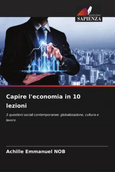 Capire l’economia in 10 lezioni