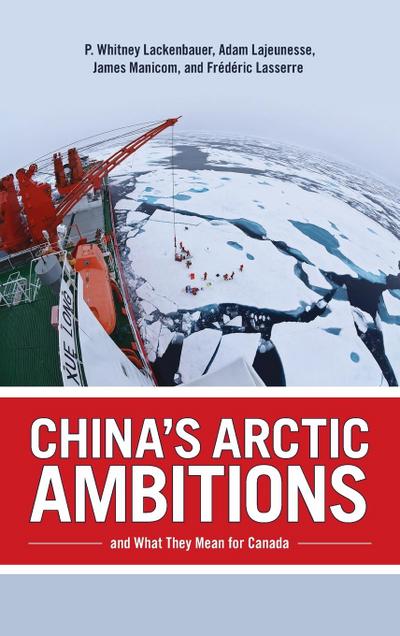 China’s Arctic Ambitions and What They Mean for Canada