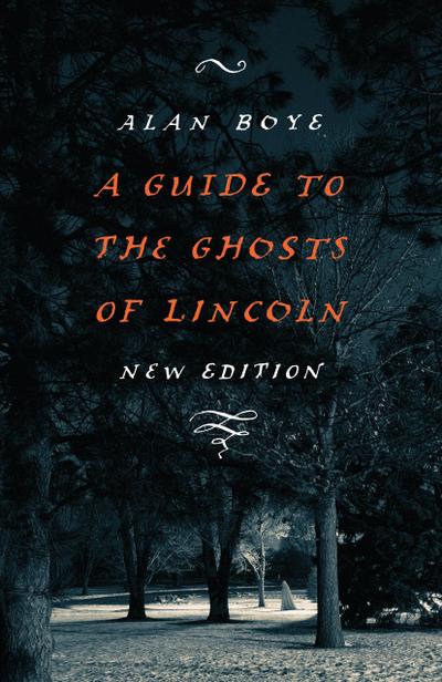 Guide to the Ghosts of Lincoln