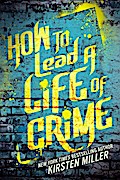 How to Lead a Life of Crime