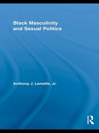 Black Masculinity and Sexual Politics