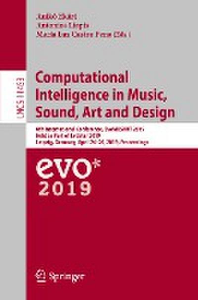 Computational Intelligence in Music, Sound, Art and Design