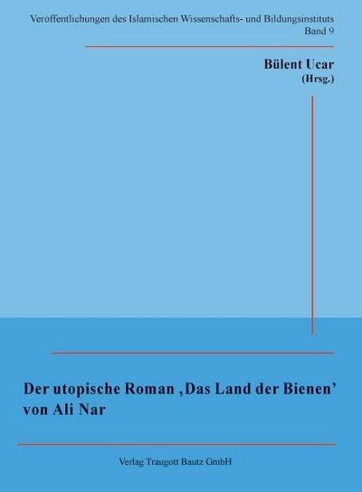 Der utopische Roman ’Das Land der Bienen’ von Ali Nar