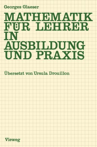Mathematik für Lehrer in Ausbildung und Praxis