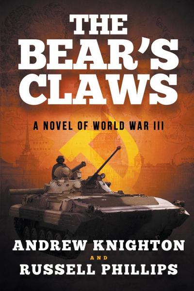 The Bear’s Claws: A Novel of World War III