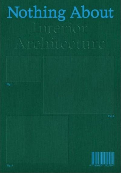 Nothing About Interior Architecture
