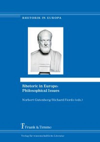 Rhetoric in Europe: Philosophical Issues