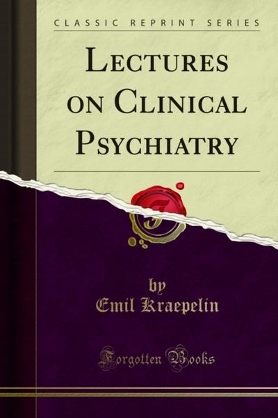 Lectures on Clinical Psychiatry
