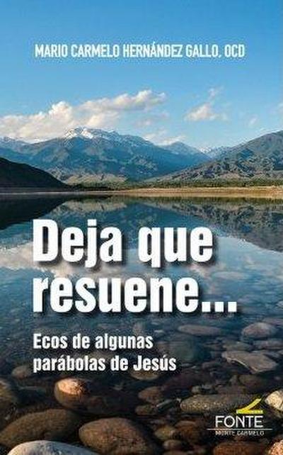 Deja que resuene-- : Eecos de algunas parábolas de Jesús