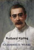 Kipling - Gesammelte Werke von Rudyard Kipling | Ebook