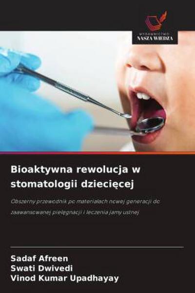 Bioaktywna rewolucja w stomatologii dzieci¿cej