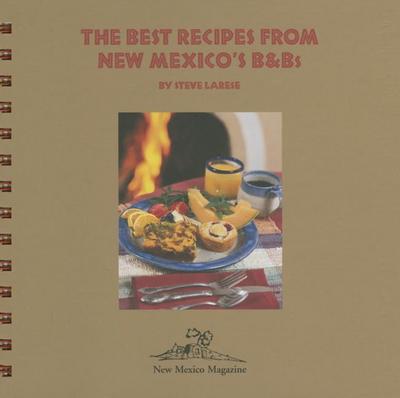 The Best Recipes from New Mexico’s B and Bs