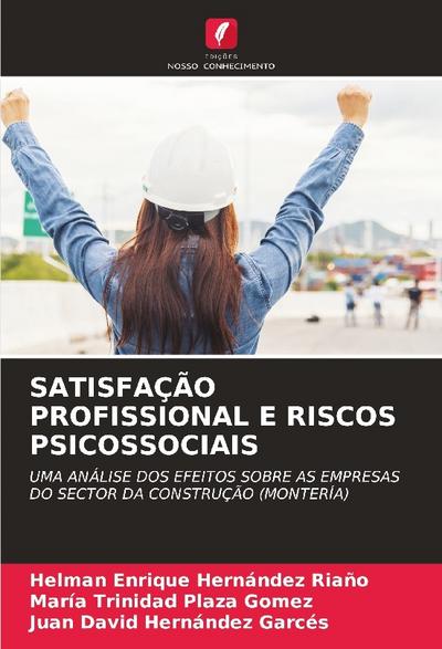 SATISFAÇÃO PROFISSIONAL E RISCOS PSICOSSOCIAIS