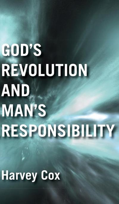 God’s Revolution and Man’s Responsibility