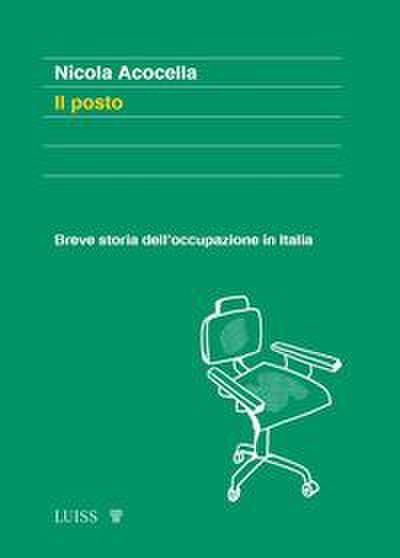 Il posto. Breve storia dell’occupazione in Italia