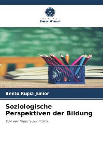 Soziologische Perspektiven der Bildung