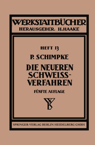 Die neueren Schweissverfahren