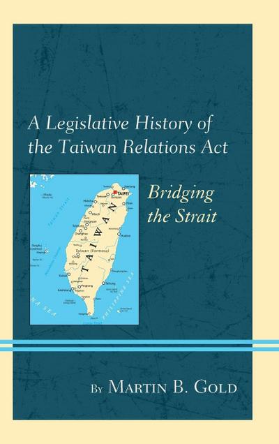 Legislative History of the Taiwan Relations Act