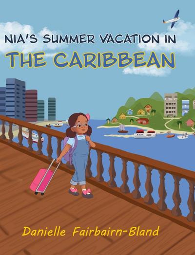 Nia’s Summer Vacation in the Caribbean