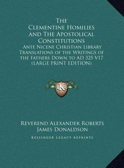 The Clementine Homilies and The Apostolical Constitutions