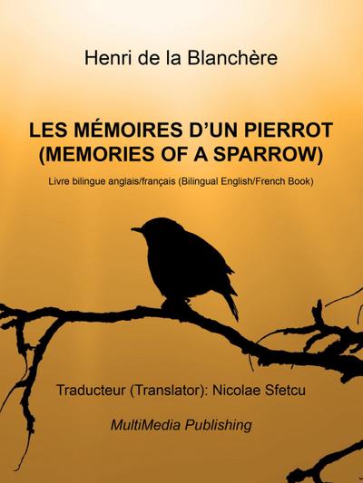 Les mémoires d’un Pierrot (Memories of a Sparrow)