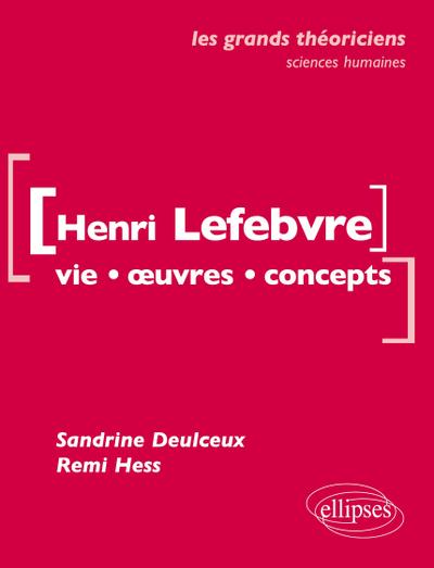 Lefebvre Henri  - Vie, ¿uvres, concepts
