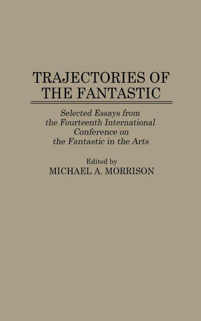Trajectories of the Fantastic