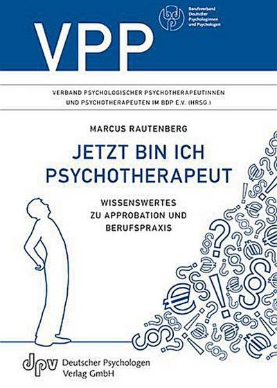 Jetzt bin ich Psychotherapeut
