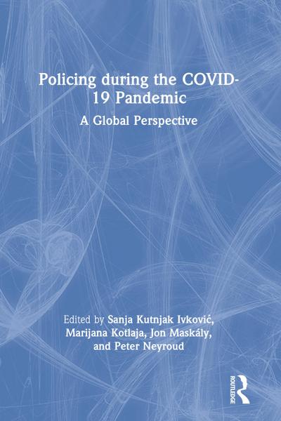 Policing during the COVID-19 Pandemic