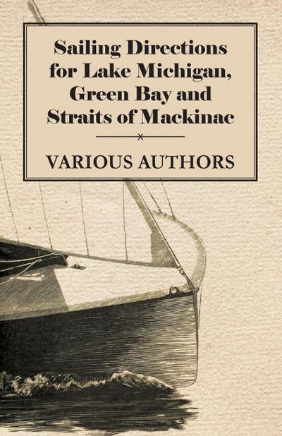 Sailing Directions for Lake Michigan, Green Bay and Straits of Mackinac - Various