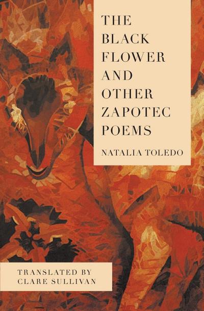 The Black Flower and Other Zapotec Poems