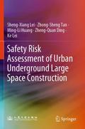 Safety Risk Assessment of Urban Underground Large 