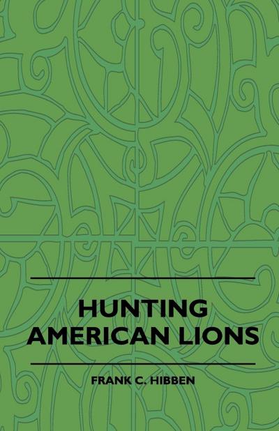 Hunting American Lions