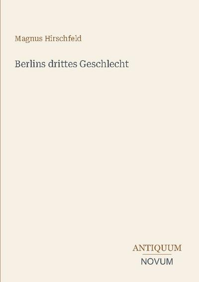 Berlins drittes Geschlecht