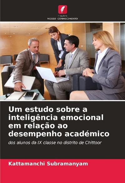 Um estudo sobre a inteligência emocional em relação ao desempenho académico