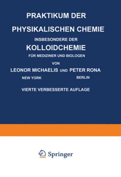 Praktikum der Physikalischen Chemie Insbesondere der Kolloidchemie für Mediziner und Biologen