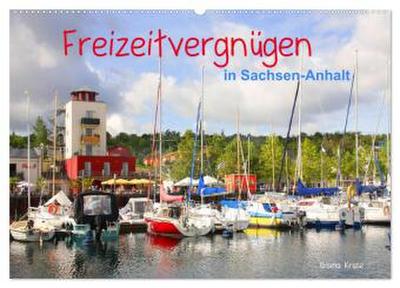 Freizeitvergnügen in Sachsen-Anhalt (Wandkalender 2026 DIN A2 quer), CALVENDO Monatskalender