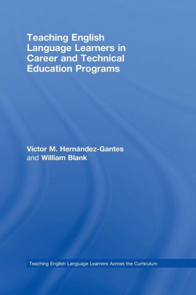Teaching English Language Learners in Career and Technical Education Programs