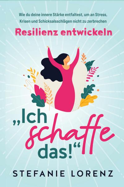 Resilienz entwickeln