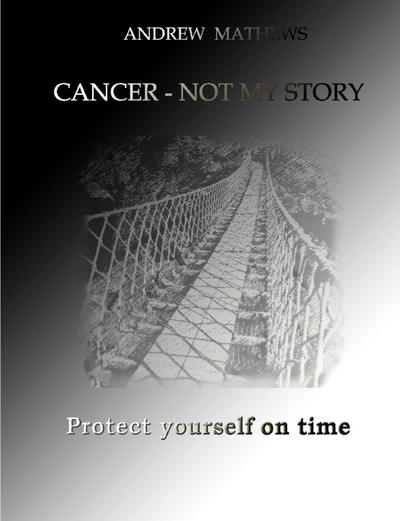 Cancer - not my story