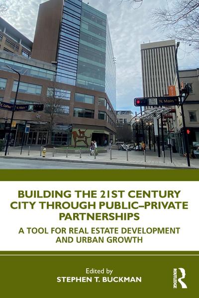 Building the 21st Century City through Public-Private Partnerships