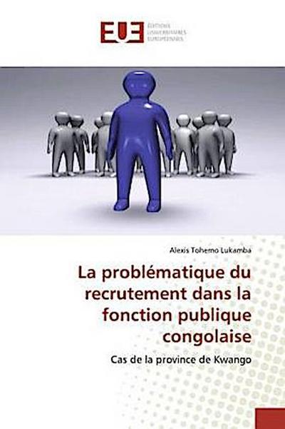 La problématique du recrutement dans la fonction publique congolaise