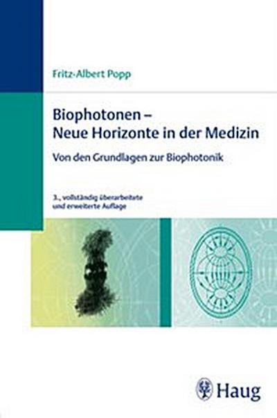 Biophotonen -  Neue Horizonte in der Medizin