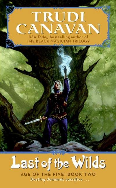 Last of the Wilds: Age of the Five Trilogy Book 2 (Age of the Five Trilogy, 2, Band 2)