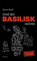 Und der Basilisk weinte