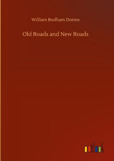Old Roads and New Roads