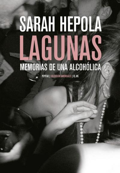Lagunas : memorias de una alcohólica