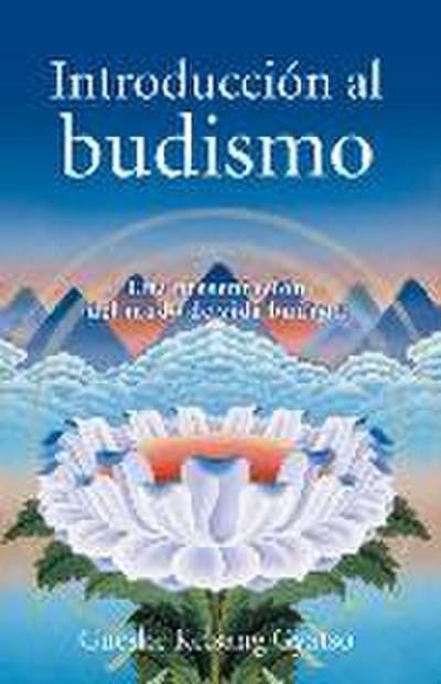 Introduccion Al Budismo (Introduction to Buddhism)