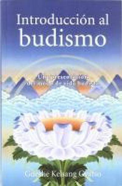 Introduccion Al Budismo (Introduction to Buddhism)